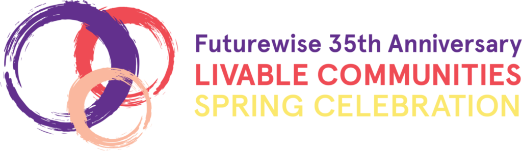 Futurewise 35th Anniversary
Livable Communities
Spring Celebration