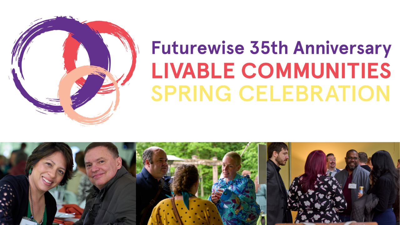 Futurewise 35th Anniversary Livable Communities Spring Celebration